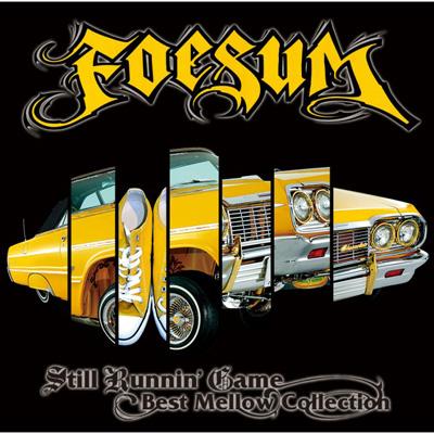 Still Runnin' Game: Best Mellow Collection : Foesum