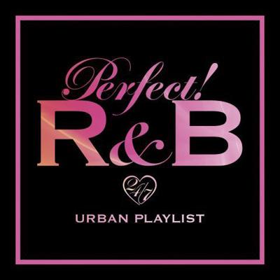 洋楽 R&B Urban Collective Perfect! R & B: 24 / 7 Urban Playlist | HMV&BOOKS online