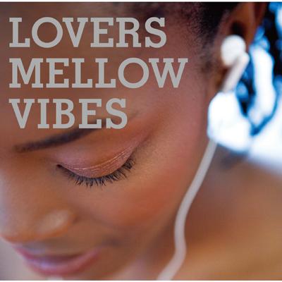 Lovers Mellow Vibes | HMV&BOOKS online - PCD-20029