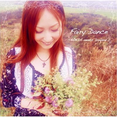 Fairy Dance ～KOKIA meets Ireland～ : KOKIA | HMV&BOOKS online