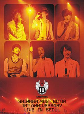SHINHWA MUST GO ON 10th Anniversary Live in Seoul : シンファ 