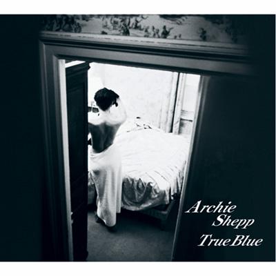 完璧すぎて可愛げがない Shepp Archie : Blue True | VHCD-2023 - online HMV&BOOKS ジャズ一般