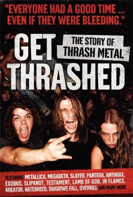 Get Thrashed: The Story Of Thrash Metal | HMV&BOOKS online : Online