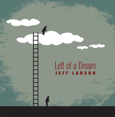 Left Of A Dream Jeff Larson ジェフ・ラーソン Left Of A Dream : Jeff Larson | HMV&BOOKS online - RBR108