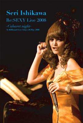 Re:SEXY Live2008 -cabaret night- : 石川セリ | HMVu0026BOOKS online - UIBZ-5044