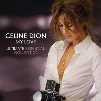 My Love Ultimate Essential Collection Celine Dion Hmv Books Online