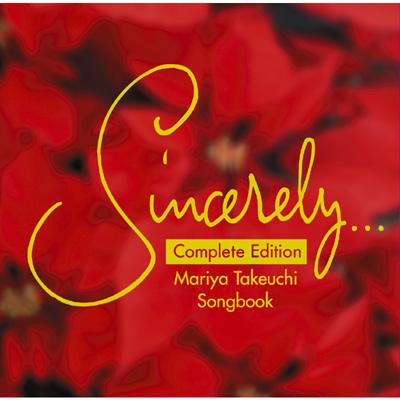 Sincerely...Mariya Takeuchi Songbook Complete Edition