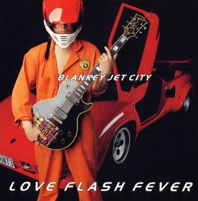 LOVE FLASH FEVER : Blankey Jet City | HMV&BOOKS online - UPCH-1643