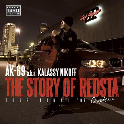 THE STORY OF REDSTA -Tour Final '08 -Chapter 2 : AK-69 a.k.a. Kalassy  Nikoff | HMVu0026BOOKS online - VCCM-2040/1