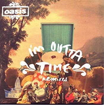 I'm Outta Time (2nd) (7インチシングルレコード) : OASIS | HMV&BOOKS