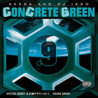 Concrete: Green.9 : SEEDA / DJ Isso | HMV&BOOKS online - BLG010