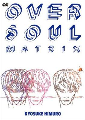 OVER SOUL MATRIX : 氷室京介 | HMV&BOOKS online - TOBF-5623