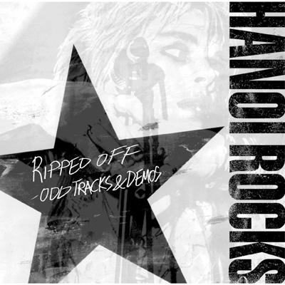 ハノイ・ロックス HANOI ROCKS リップド・オフ-レア・トラックス Ripped Off: Odd Tracks & Demos : Hanoi Rocks | HMV&BOOKS