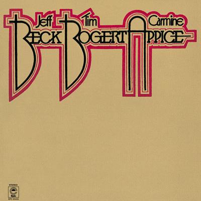 Beck Bogert & Appice : Jeff Beck / Tim Bogert / Carmine Appice