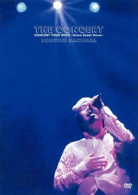 槇原敬之／ THE CONCERT CONCERT TOUR 2002 THE CONCERT CONCERT TOUR 2002 ～Home Sweet Home～ : 槇原敬之