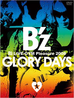 B'z LIVE-GYM Pleasure 2008 -GLORY DAYS- : B'z | HMV&BOOKS online 