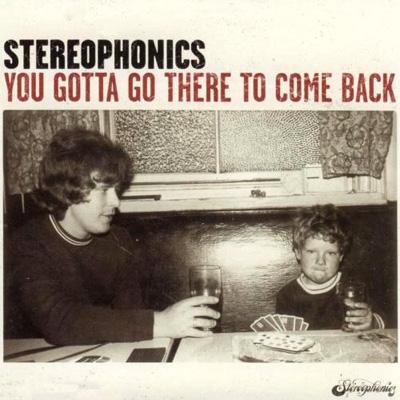 You Gotta Go There To Come Back : Stereophonics | HMV&BOOKS