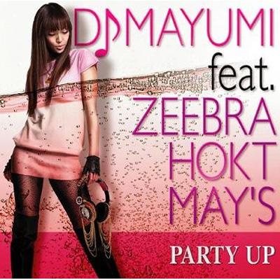 PARTY UP feat.ZEEBRA, HOKT, MAY'S : DJ MAYUMI | HMV&BOOKS online