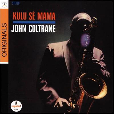 LP美品【impulse】JOHN COLTRANE KULU SE MAMA LP美品【impulse】JOHN COLTRANE KULU SE MAMA John Coltrane