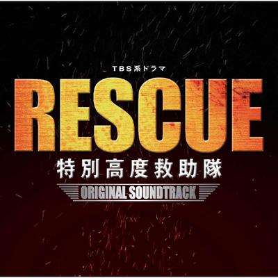 TBS系ドラマ「RESCUE 特別高度救助隊」オリジナル・サウンドトラック