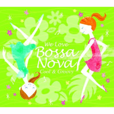 We Love Bossa Nova: Cool u0026 Groovy | HMVu0026BOOKS online - UCCU-1235/6