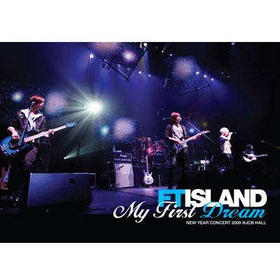 FTIsland New Year Concert 2009 ～My First Dream～ : FTISLAND 