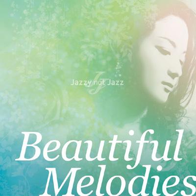 Jazzy Not Jazz Beautiful Melodies