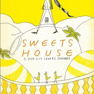 SWEETS HOUSE～for J-POP HIT COVERS SHERBET～ : Little whisper | HMV&BOOKS  online - CLD-9004