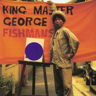 King Master George : Fishmans | HMV&BOOKS online - PCCA-50125