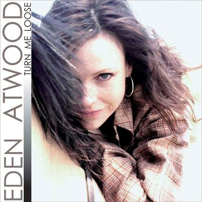 Turn Me Loose : Eden Atwood | HMV&BOOKS online - XQAM-1512