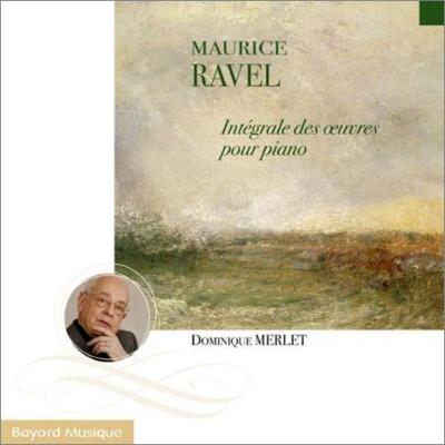 ピアノ独奏曲全集 メルレ（２ＣＤ） : ラヴェル（1875-1937 