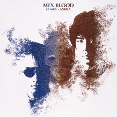 MIX BLOOD : CHAGE and ASKA | HMV&BOOKS online - YCCR-10015