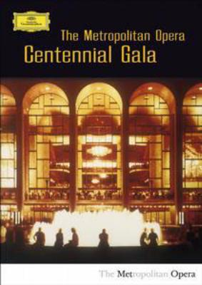 メトロポリタン歌劇場創立１００周年センテニアル・ガラ・コンサート 