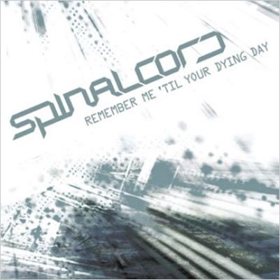 ポップス+ロック(洋楽) CD Spinalcord Remember Me til Your Dying Day SCCD001 Iron Shock /00110 REMEMBER ME 'TIL YOUR DYING DAY : SPINALCORD | HMV&BOOKS