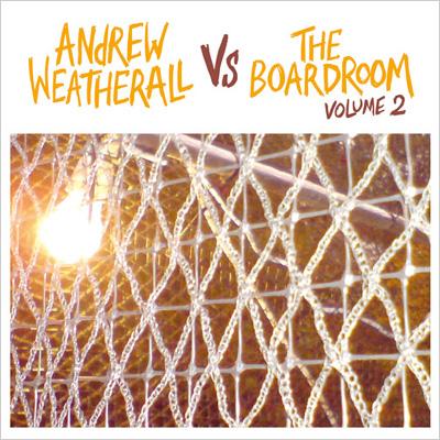 Andrew Weatherall Vs The Boardroom Vol.2