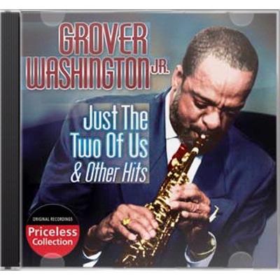 Just The Two Of Us & Other Hits : Grover Washington Jr
