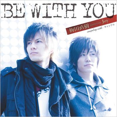 BE WITH YOU : 梅田直樹 Featuring Joy | HMV&BOOKS online - BNUJ-1