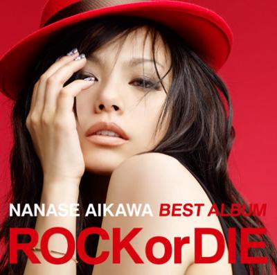NANASE AIKAWA BEST ALBUM “ROCK or DIE” : 相川七瀬 | HMV&BOOKS
