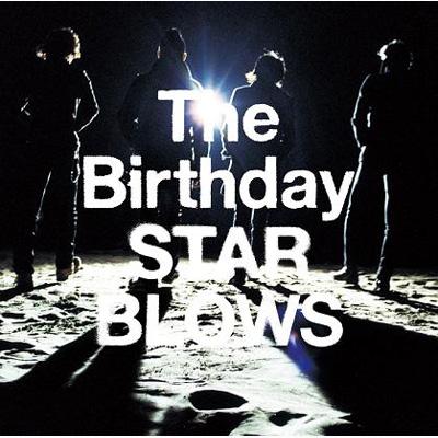 STAR BLOWS （+DVD） 【初回限定盤】 : The Birthday