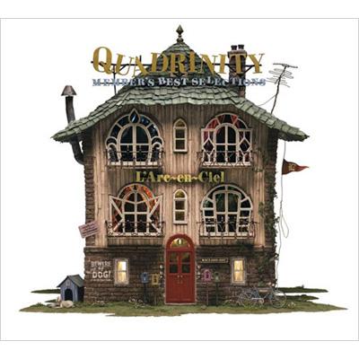 QUADRINITY～MEMBER'S BEST SELECTIONS～ : L'Arc～en～Ciel 