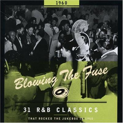 Blowing The Fuse: 31 R & B Classics That Rocked The Jukebox 1960 | HMV ...