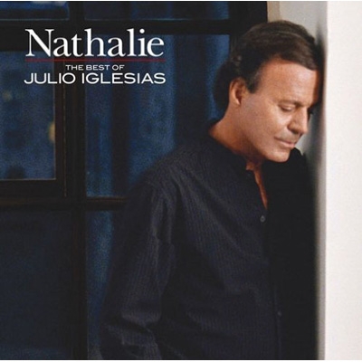 Nathalie ～best Of Julio Iglesias: 黒い瞳のナタリー : Julio