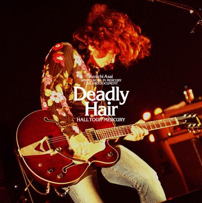 Deadly Hair -HALL TOUR MERCURY-【初回生産限定盤 : Tシャツ付き