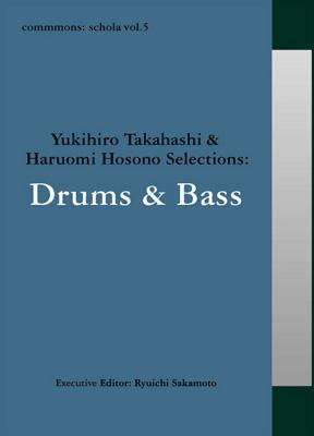 commmons: schola vol.5 Yukihiro Takahashi & Haruomi Hosono Selections:  Drums & Bass | HMV&BOOKS online - RZCM-45965