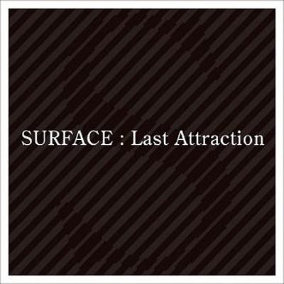 SURFACE アルバム6枚 Last Attraction : SURFACE | HMV&BOOKS online - UMCK-1350/1