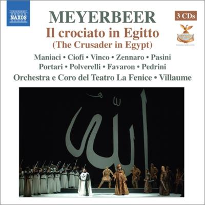 エジプトの十字軍 全曲 ヴィヨーム フェニーチェ歌劇場 チョーフィ マニアチ 他 ２００７ ステレオ ３ｃｄ マイアベーア 1791 1864 Hmv Books Online