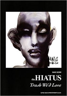 Hmv店舗在庫一覧 バンドスコア The Hiatus Trash We D Love The Hiatus Hmv Books Online 9784401354993