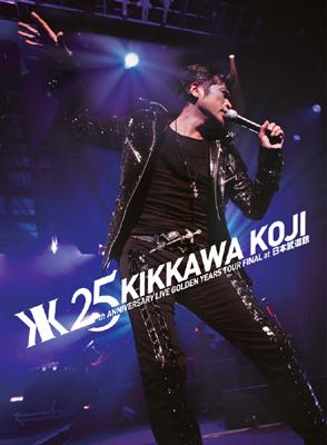 KIKKAWA KOJI 25ｔｈ ANNIVERSARY LIVE GOLDEN YEARS TOUR FINAL ａｔ