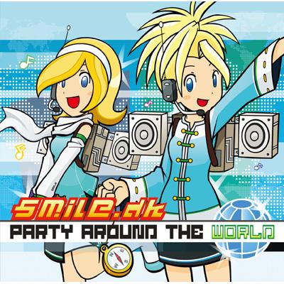 Party Around The World ～ニコニコdkがやってきたあああああ ...