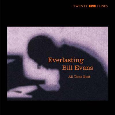 Everlasting Bill Evans All Time Best : Bill Evans (piano 